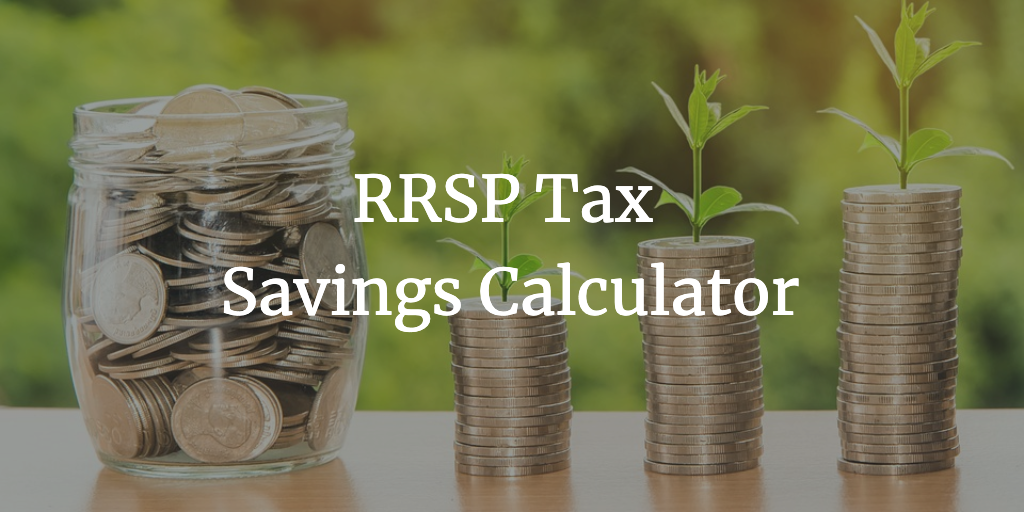 Quebec Rrsp Tax Return Calculator