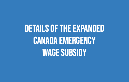 Details of the EXPANDED Canada Emergency Wage Subsidy