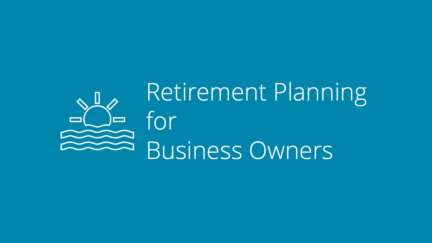 Retirement Planning for Business Owners – Checklist
